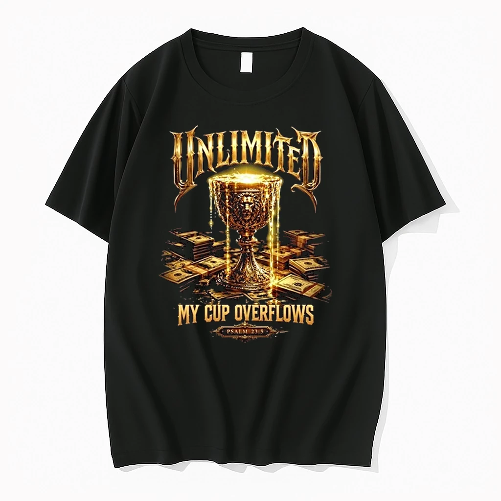 Unlimited My Cup Overflows Psalm 23 5 Holy Grail And Money 0 Tshirts Sweater Hoodie