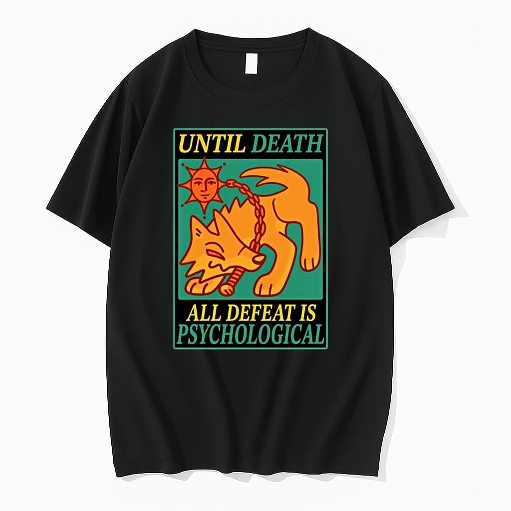 Until Death All Defeat Is Psychological Steak 0 Tshirts Sweater Hoodie