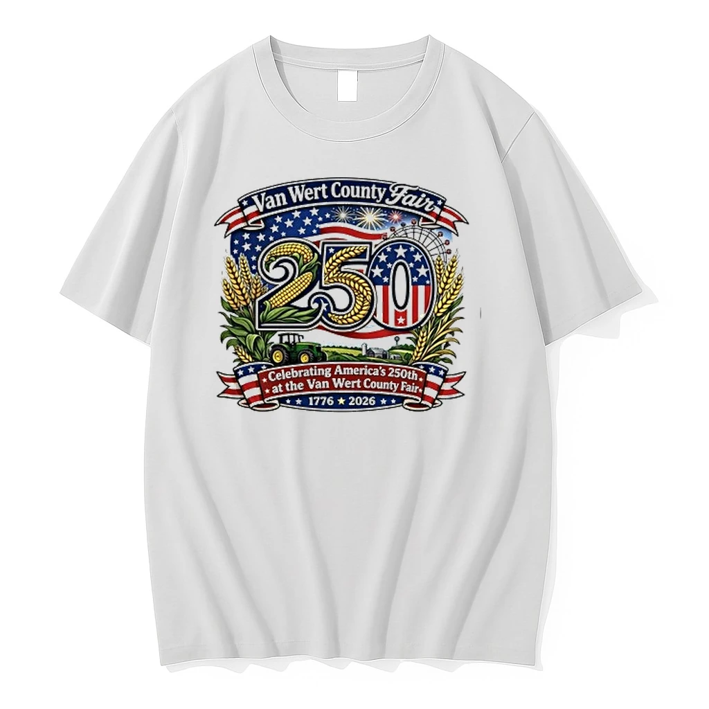 Van Wert County Fair 250 Celebrating Americas 250th 1776 2026 0 Tshirts Sweater Hoodie