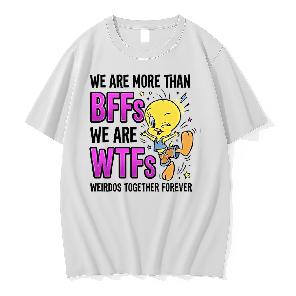 We Are More Than Bffs We Are Wtfs Weirdos Together Forever Tweety Bird 0 Tshirts Sweater Hoodie