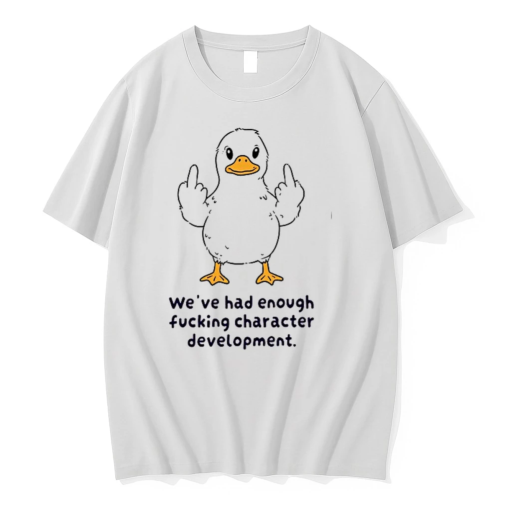 We Have Had Enough Fucking Character Development 0 Tshirts Sweater Hoodie
