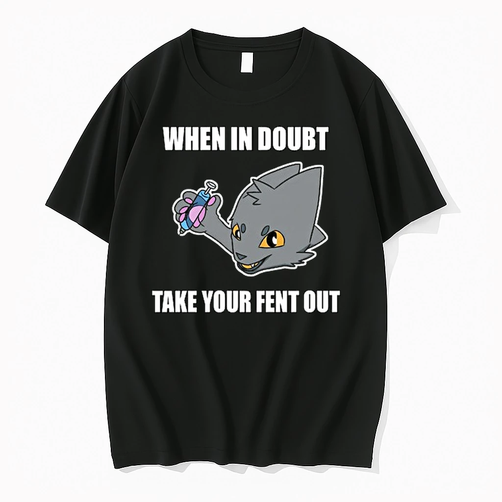 When In Doubt Take Your Fent Out 0 Tshirts Sweater Hoodie