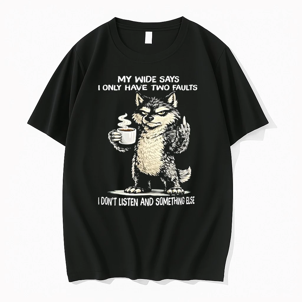 Wolf Middle Finger My Wife Says I Only Have Two Faults I Dont Listen And Something Else 0 Tshirts Sweater Hoodie