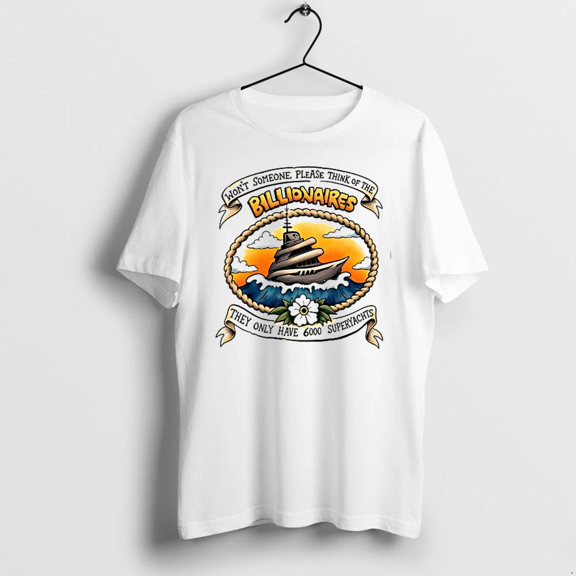Wont Someone Please Think Of The Billionaires They Only Have 6000 Superyachts 0 Tshirts Sweater Hoodie