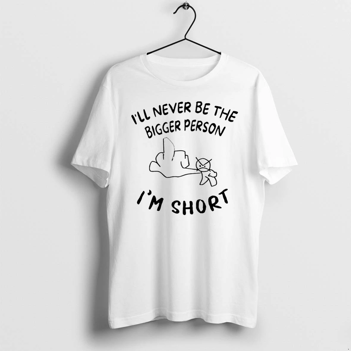 35tlapcg Ill Never Be The Bigger Person Im Short Tshirts Sweater Hoodie