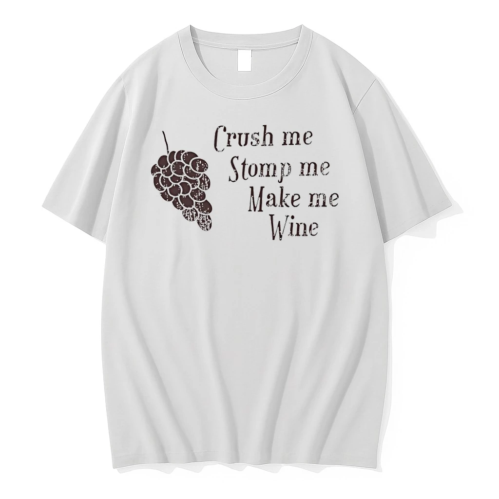 Crush Me Stomp Me Make Me Wine Winemaking Tshirts Sweater Hoodie