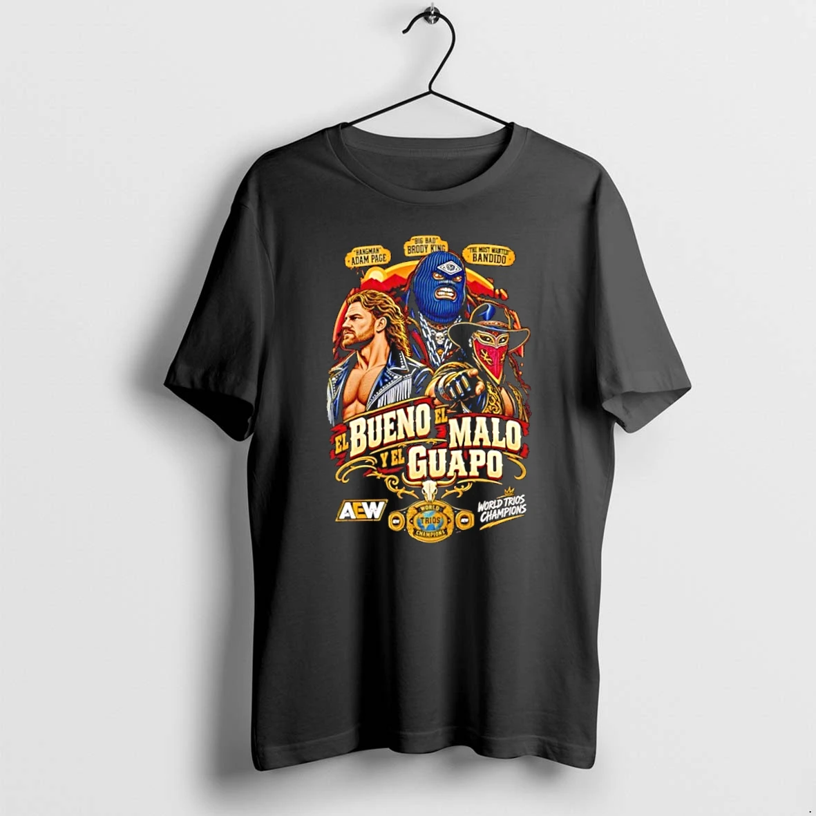 Hangman Adam Page Big Bad Brody King And The Most Wanted Bandido El Bueno El Malo Y El Guapo Tshirts Sweater Hoodie