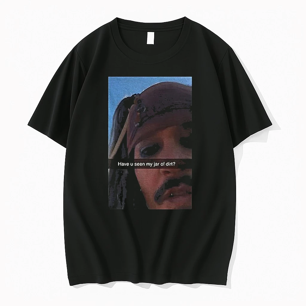 Have U Seen My Jar Of Dirt Funny Jack Sparrow Pirates Of The Caribbean Tshirts Sweater Hoodie