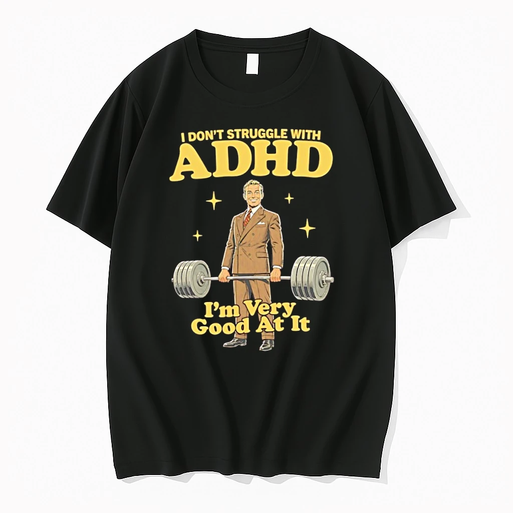 I Dont Struggle With Adhd Im Very Good At It Tshirts Sweater Hoodie