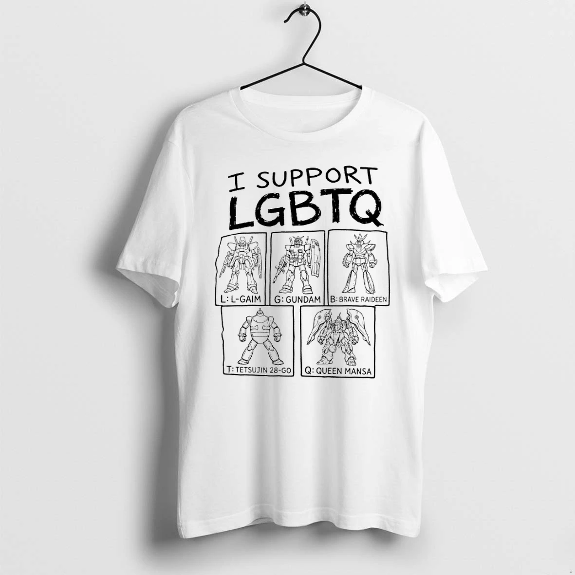I Support Lgbtq L Gaim Gundam Brave Raideen Tetsujin 28 Go Queen Mansa Tshirts Sweater Hoodie