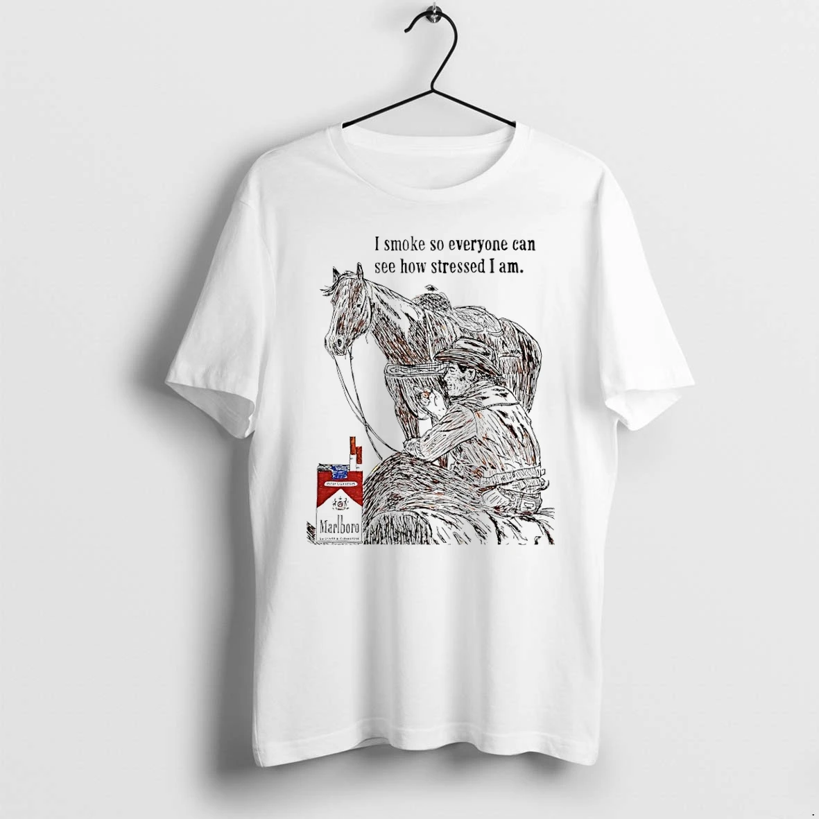 I Smoke So Everyone Can See How Tressed I Am Cowboy Marlboro Tshirts Sweater Hoodie