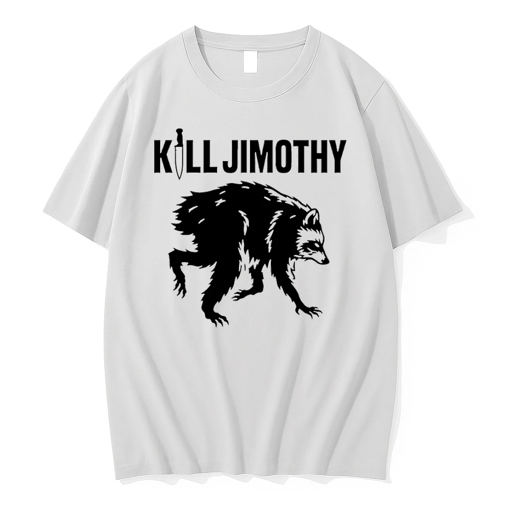 Kill Jimothy Raccoon Meme Tshirts Sweater Hoodie