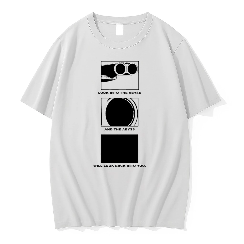 Look Into The Abyss And The Abyss Will Look Back Into You Tshirts Sweater Hoodie