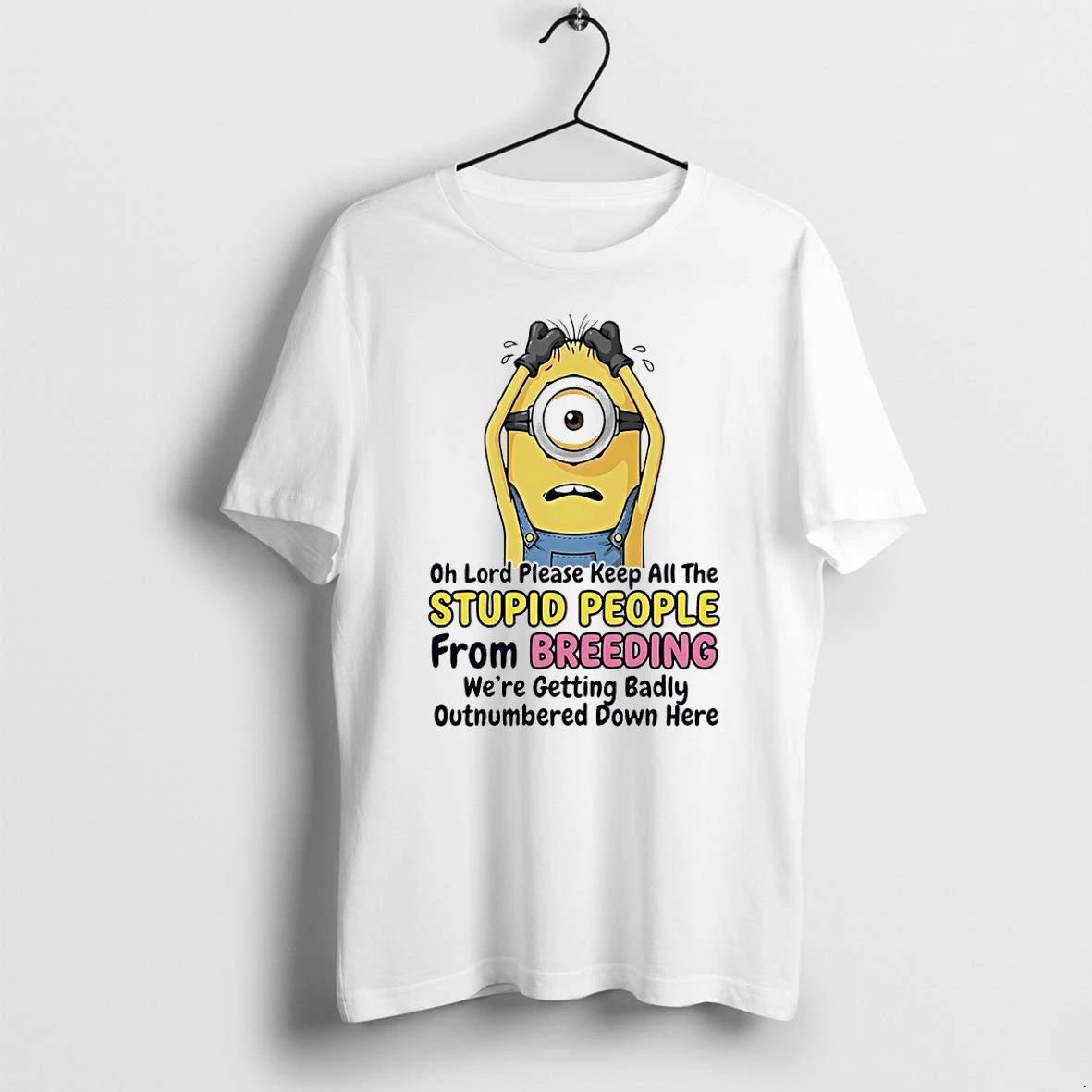 Minions Oh Lord Please Keep All The Stupid People From Breeding Tshirts Sweater Hoodie