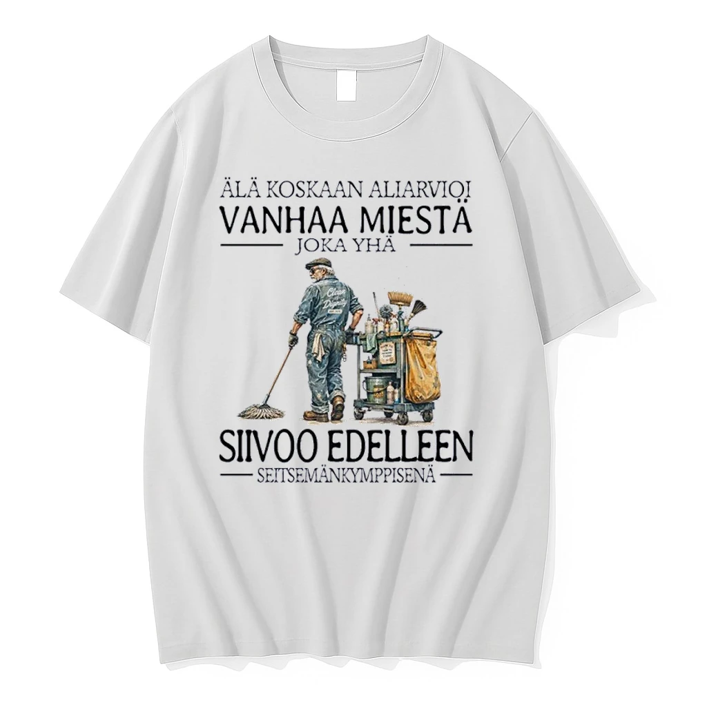 Officials Ala Koskaan Aliarvioi Vanhaa Miesta Siivoaa Edelleen Seitsemankymppisena Front T Shirt Sweater Hoodie