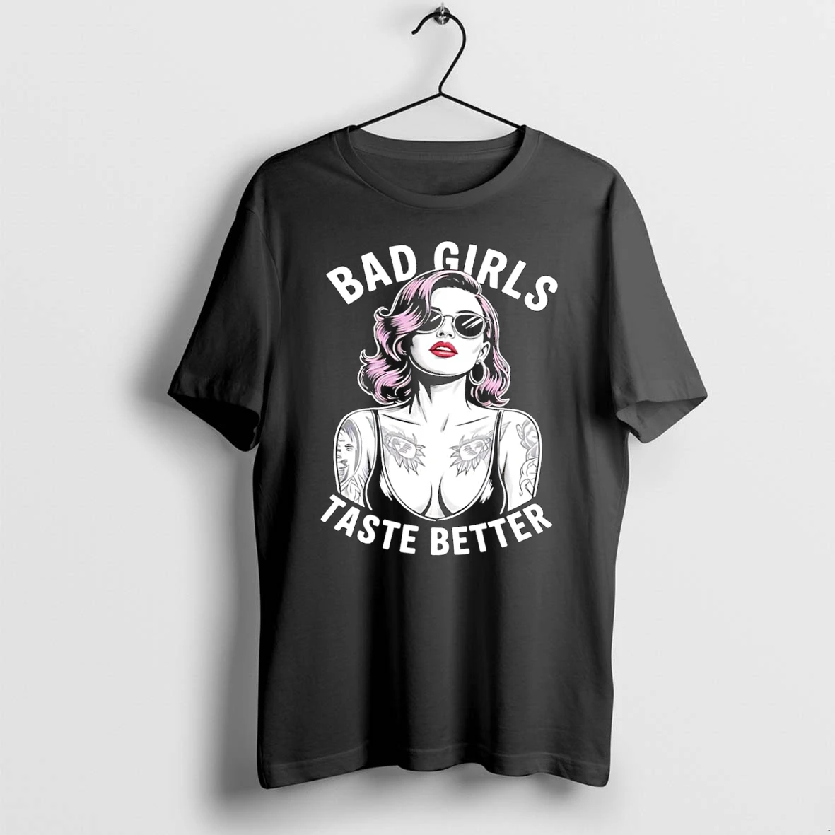 Officials Bad Girls Taste Better Tattooed Woman With Sunglasses Black T Shirt Sweater Hoodie