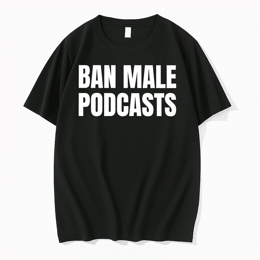 Officials Ban Male Podcasts Basic T Shirt Sweater Hoodie