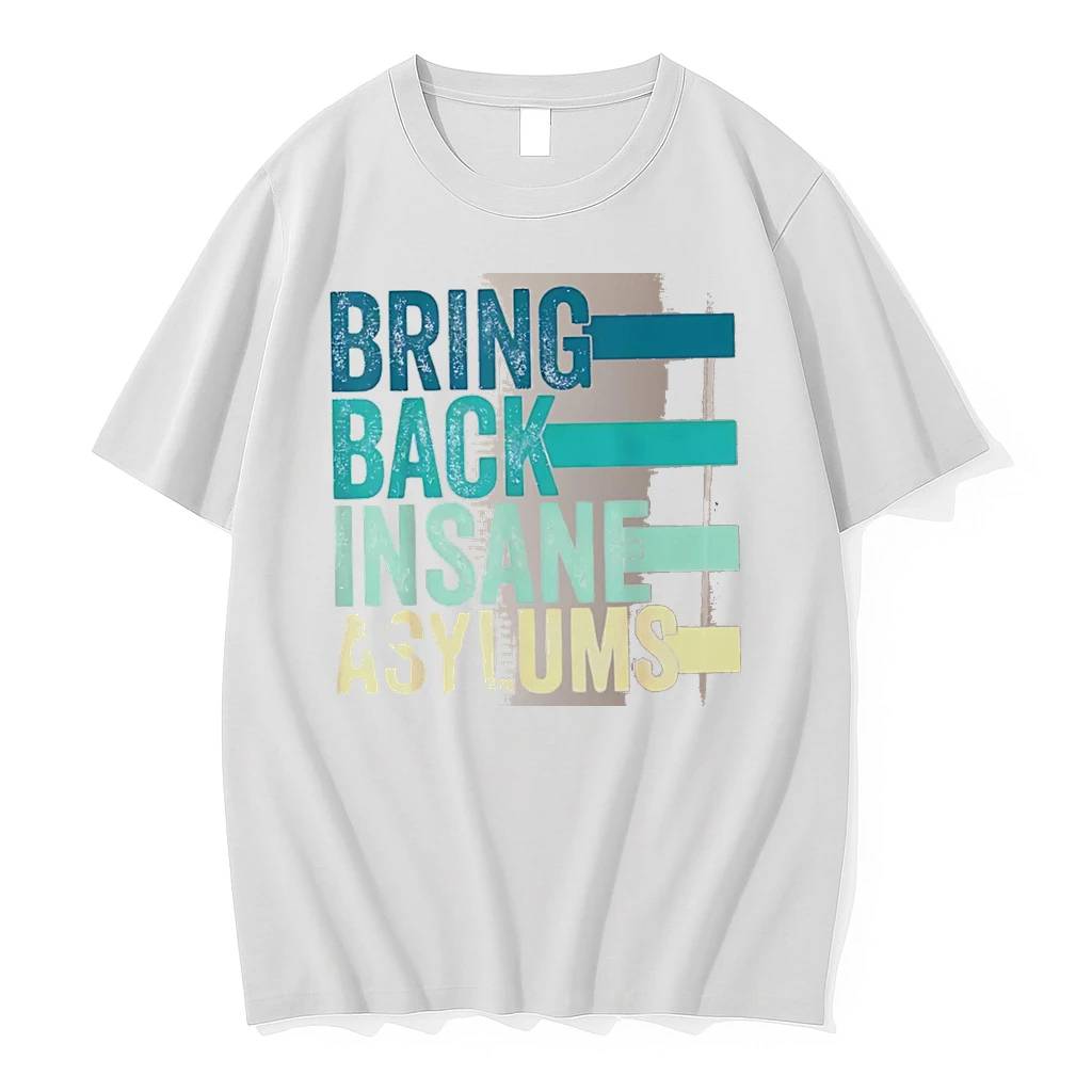 Officials Bring Back Insane Asylums White Premium T Shirt Sweatshirt Hoodie