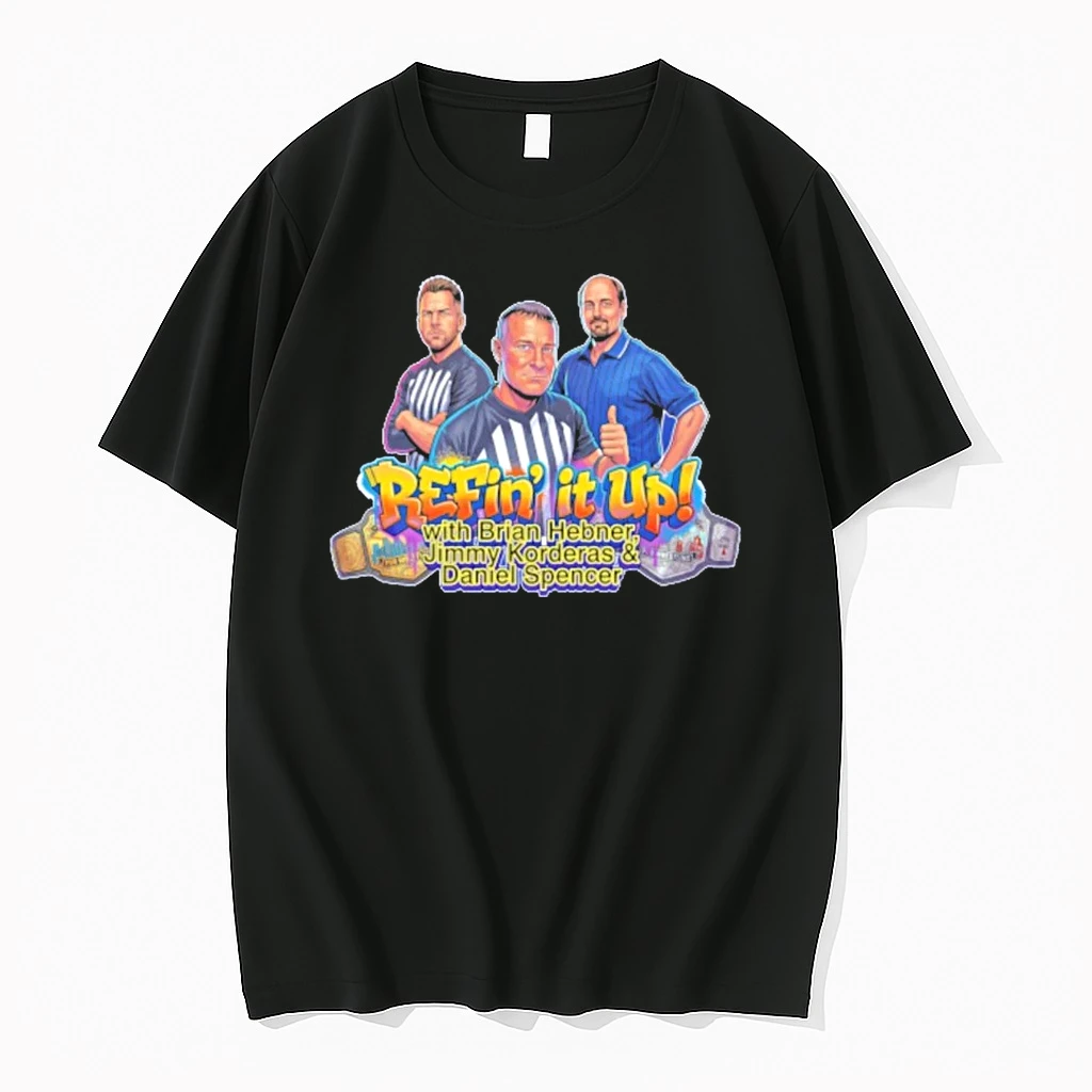 Officials Daniel Spencer Refin It Up With Brian Hebner Jimmy Korderas Daniel Spencer T Shirt Sweater Hoodie