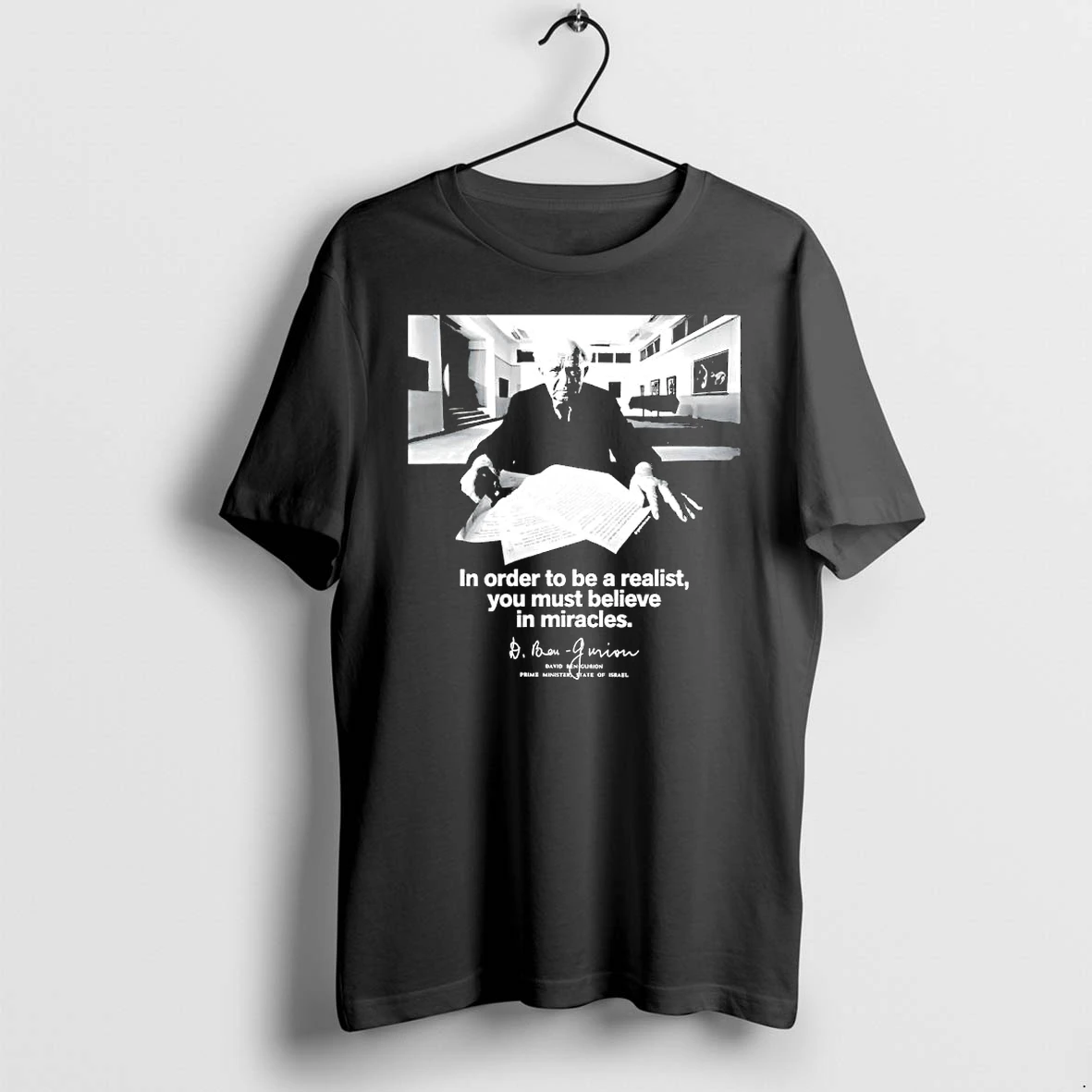 Officials David Ben Gurion In Order To Be A Realist You Must Believe In Miracles Women Premium T Shirt Sweatshirt Hoodie
