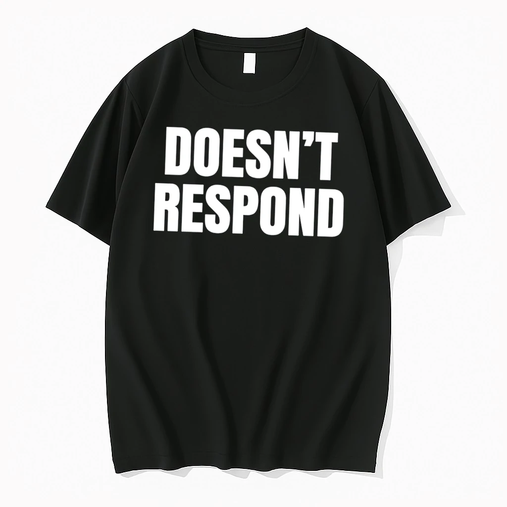 Officials Doesnt Respond Tee T Shirt Sweater Hoodie