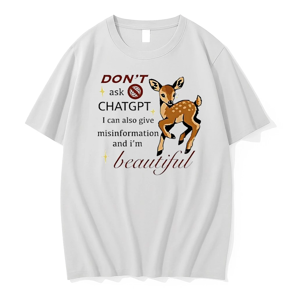 Officials Dont Ask I Can Also Give Misinformation And Im Beautiful Fawn Premium T Shirt Sweatshirt Hoodie