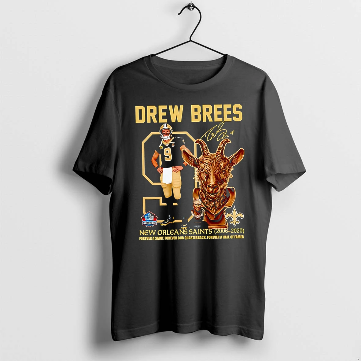 Officials Drew Brees New Orleans Saints 2006 2020 Forever A Saint Forever Our Quarterback Forever A Hall Of Famer Premium T Shirt Sweatshirt Hoodie