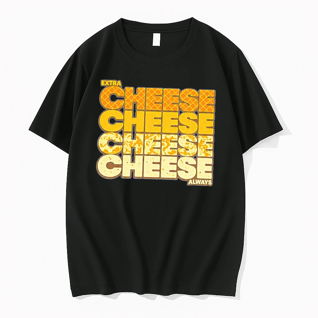 Officials Extra Cheese Cheese Always Tee Premium T Shirt Sweatshirt Hoodie