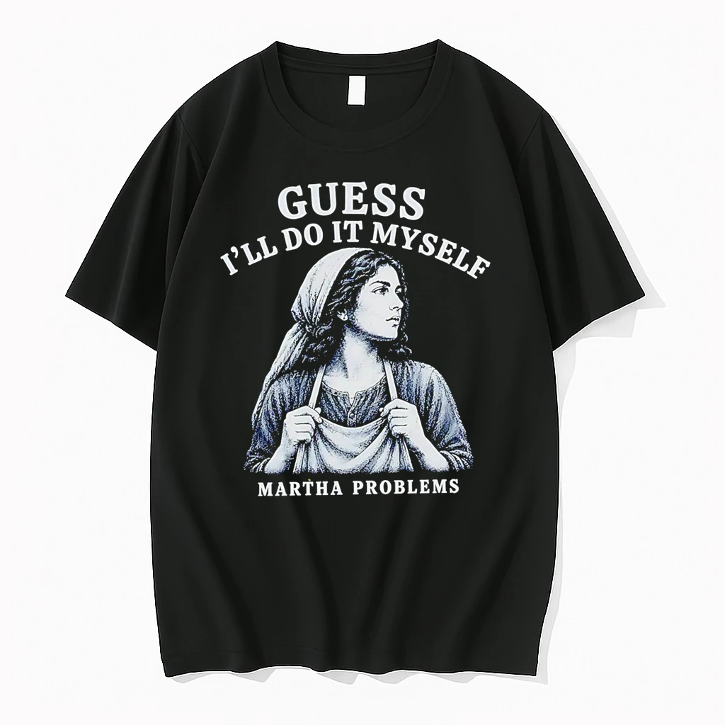 Officials Guess Ill Do It Myself Martha Problems Premium T Shirt Sweatshirt Hoodie