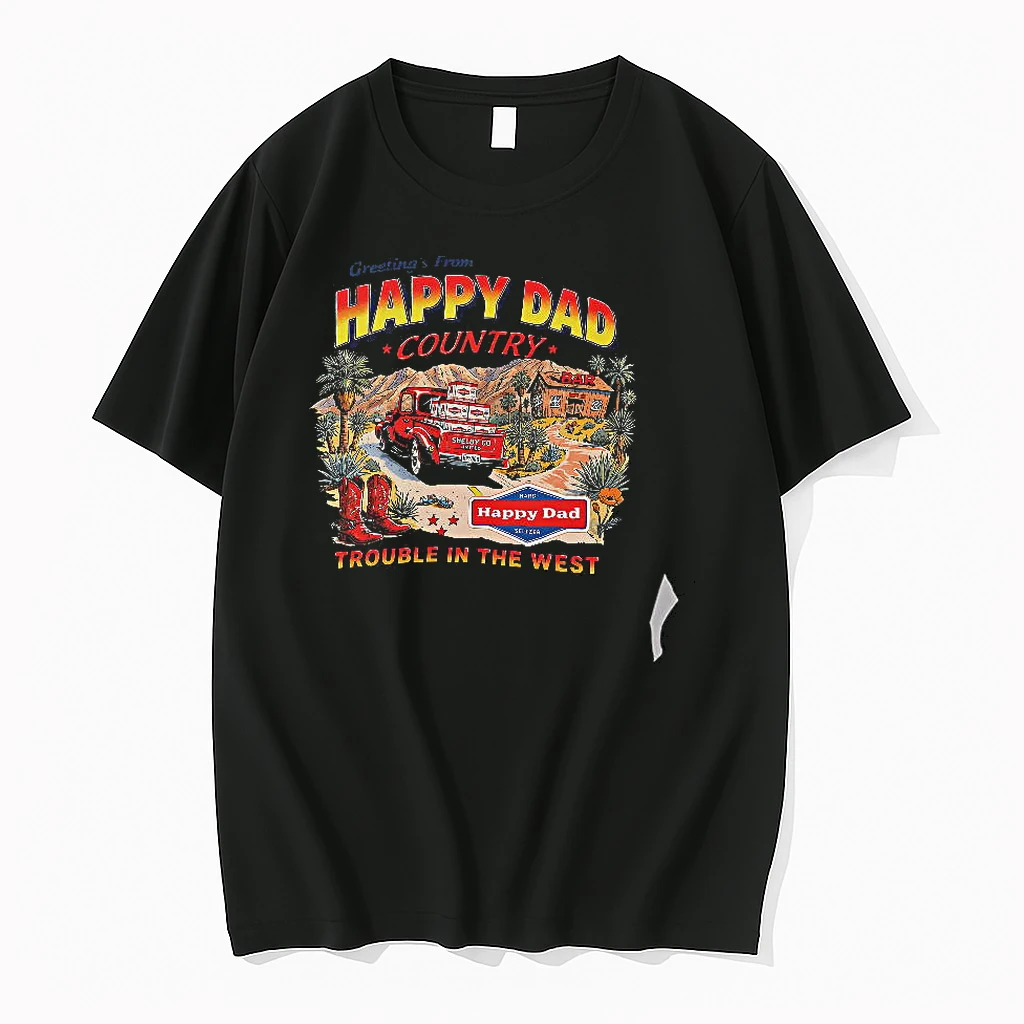 Officials Happy Dad Country Greetings From Happy Dad Trouble In The West T Shirt Sweater Hoodie