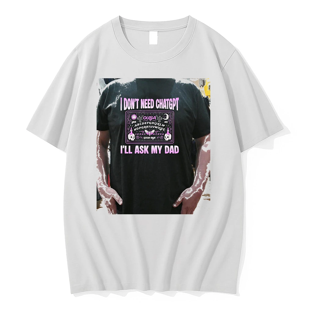 Officials I Dont Need Chatgpt Ill Ask My Dad Ouija Board Premium T Shirt Sweatshirt Hoodie