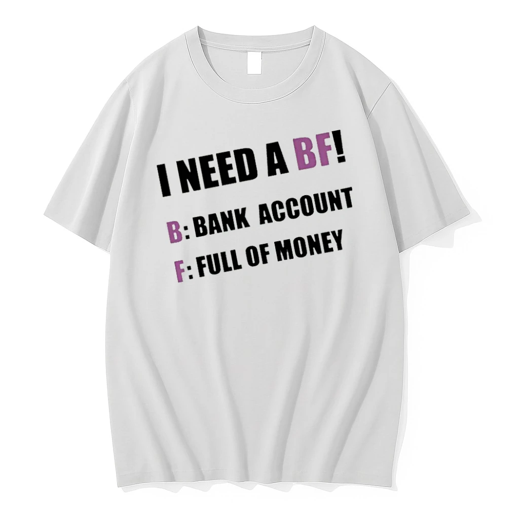 Officials I Need A Bf Bank Account Full Of Money Funny Quote T Shirt Sweater Hoodie