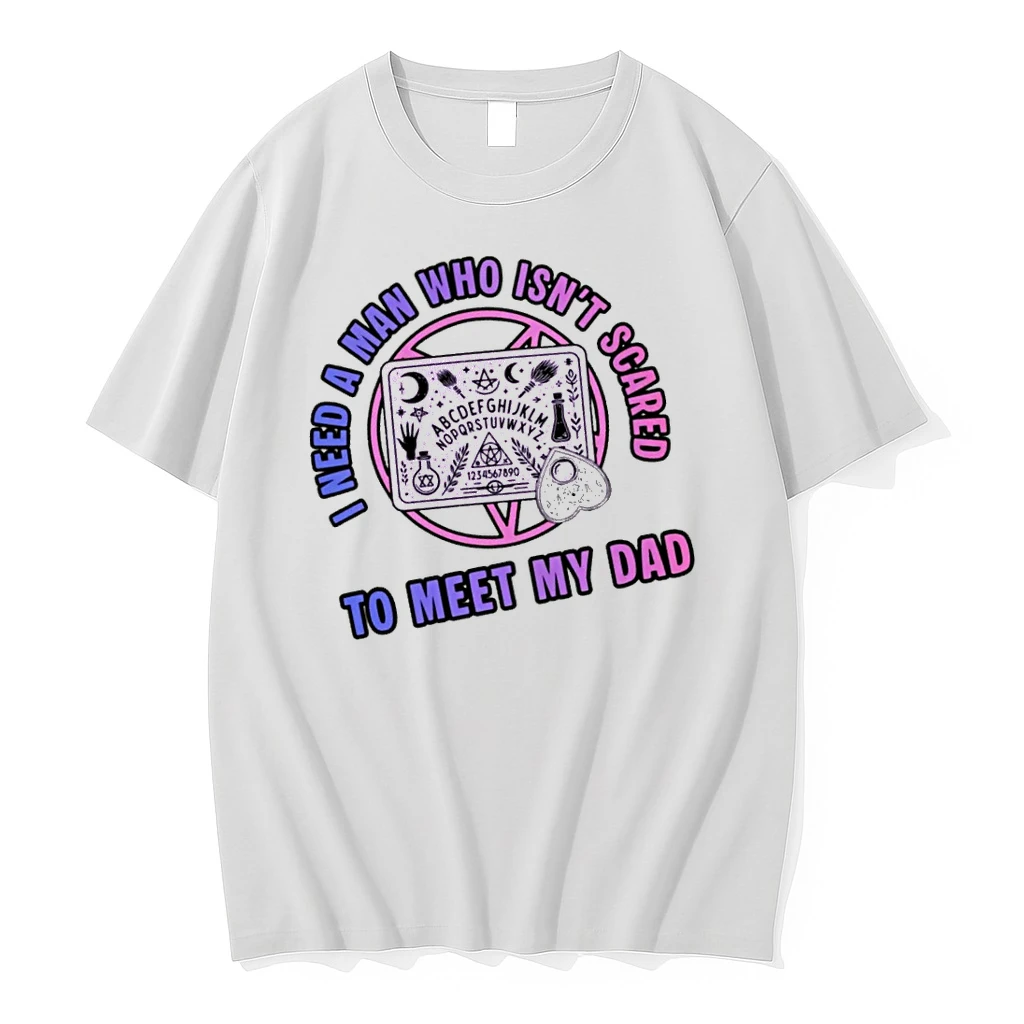 Officials I Need A Man Who Isnt Scared To Meet My Dad Ouija Board T Shirt Sweater Hoodie