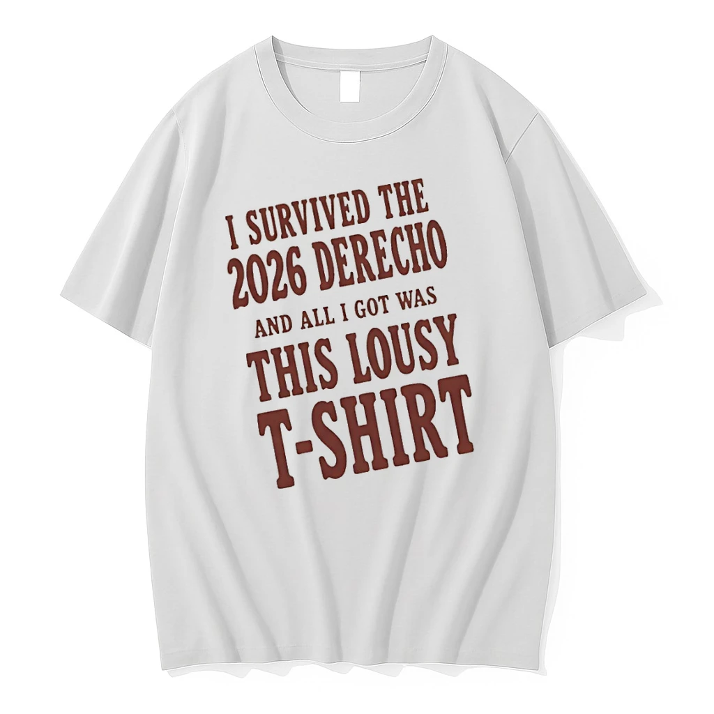 Officials I Survived The 2026 Derecho And All I Got Was This Lousy T Shirt Sweater Hoodie