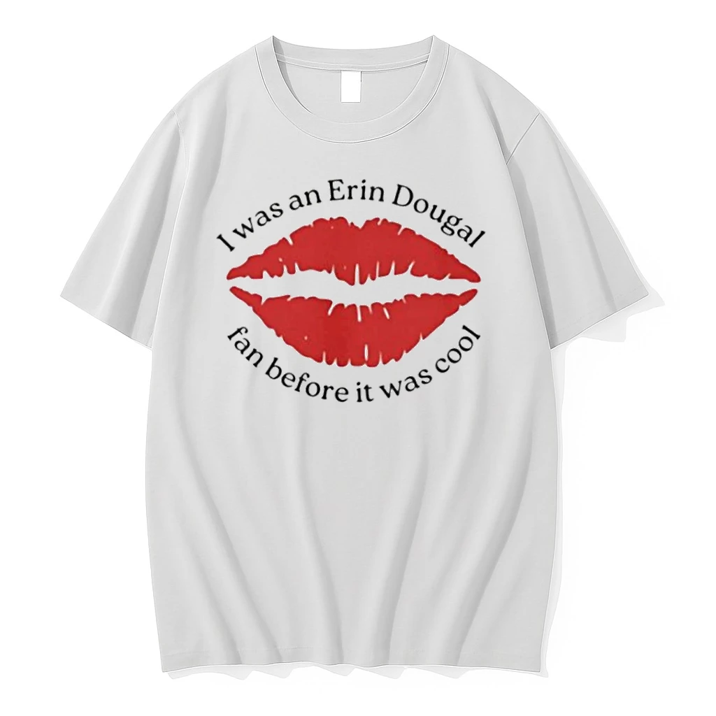 Officials I Was An Erin Dougal Fan Before It Was Cool T Shirt Sweater Hoodie