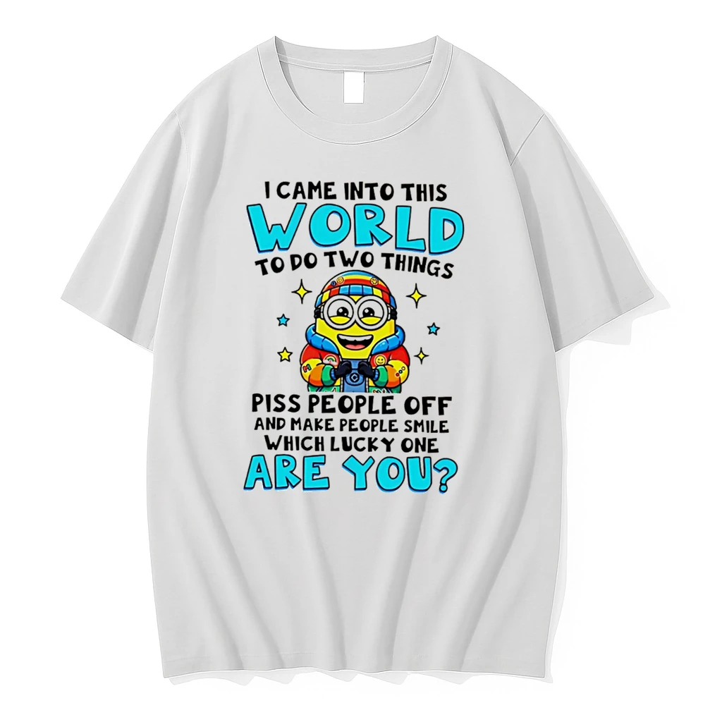 Officials I Came Into This World To Do Two Things Minion Tee T Shirt Sweater Hoodie
