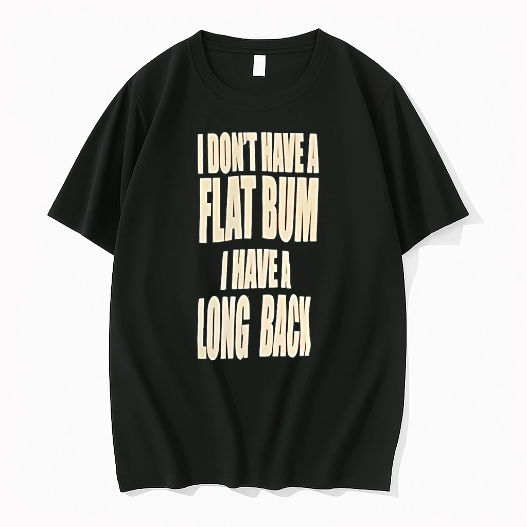 Officials I Dont Have A Flat Bum I Have A Long Back T Shirt Sweater Hoodie