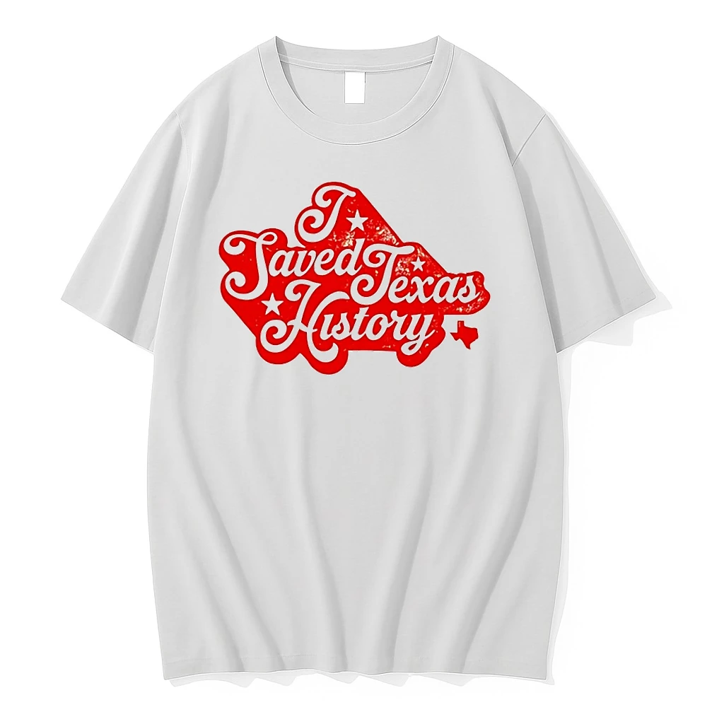 Officials I Saved Texas History T Shirt Sweater Hoodie
