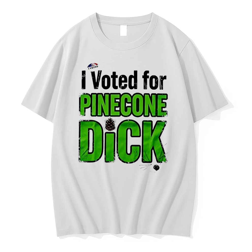 Officials I Voted For Pinecone Dick T Shirt Sweater Hoodie