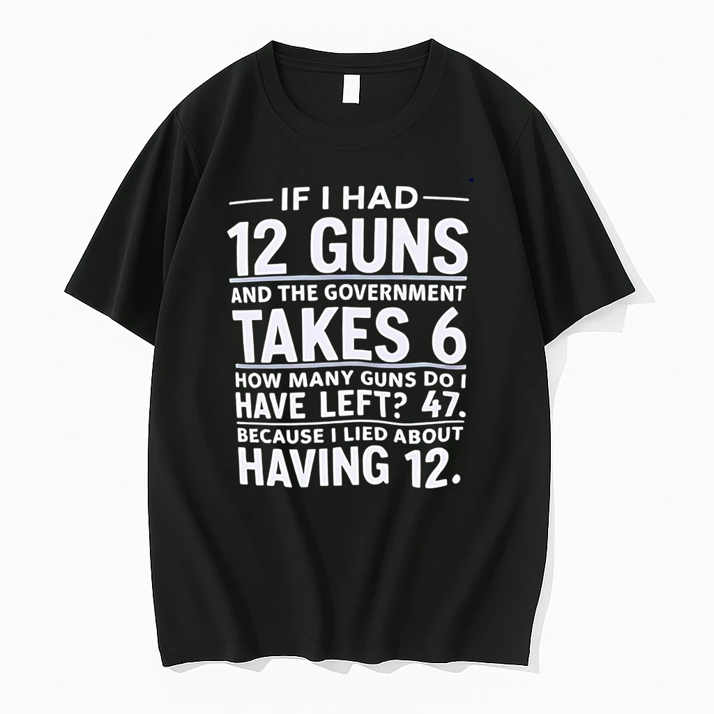 Officials If I Had 12 Guns And The Government Takes 6 How Many Guns Do I Have Left 47 T Shirt Sweater Hoodie