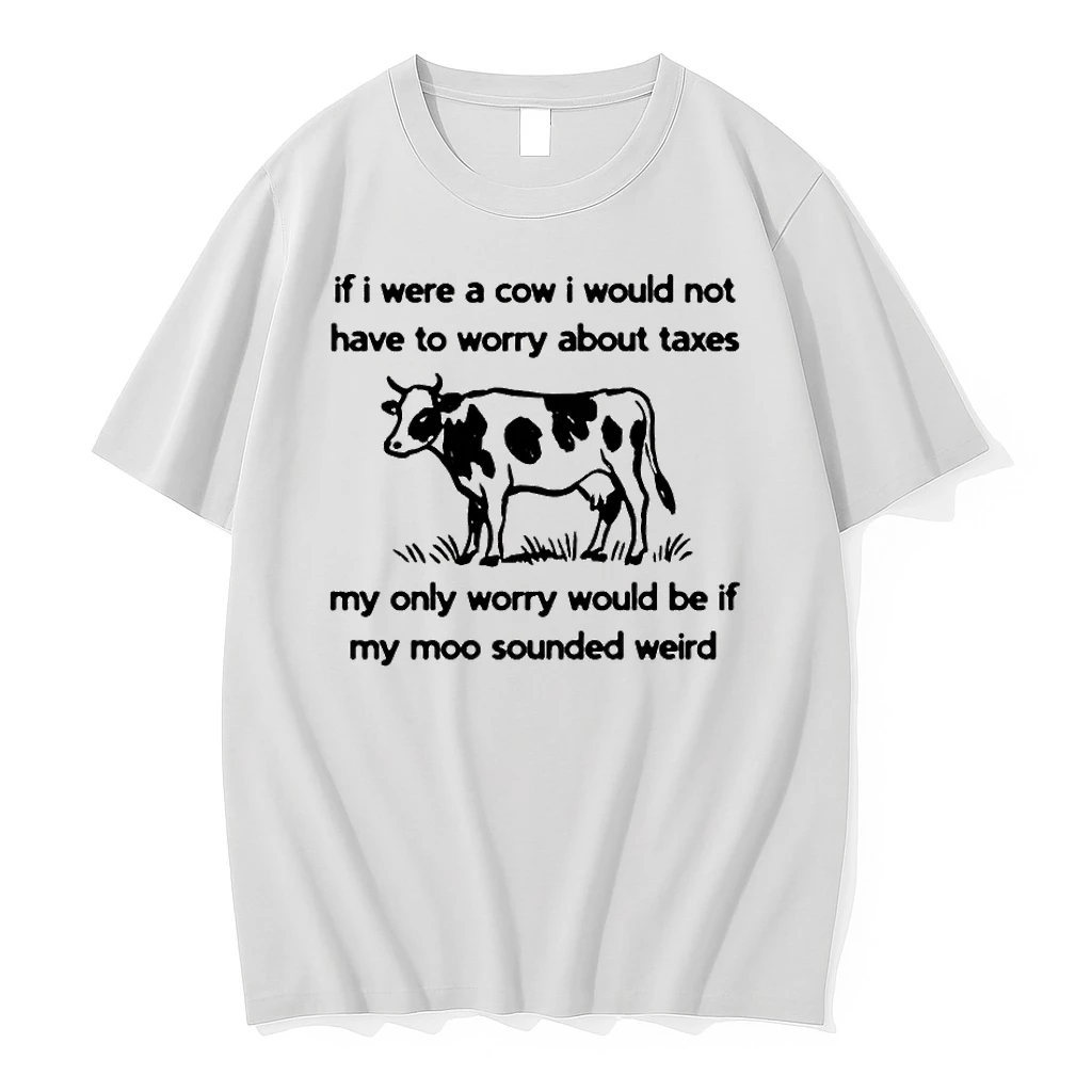 Officials If I Were A Cow If I Were A Cow I Would Not Have To Worry About Taxes T Shirt Sweater Hoodie