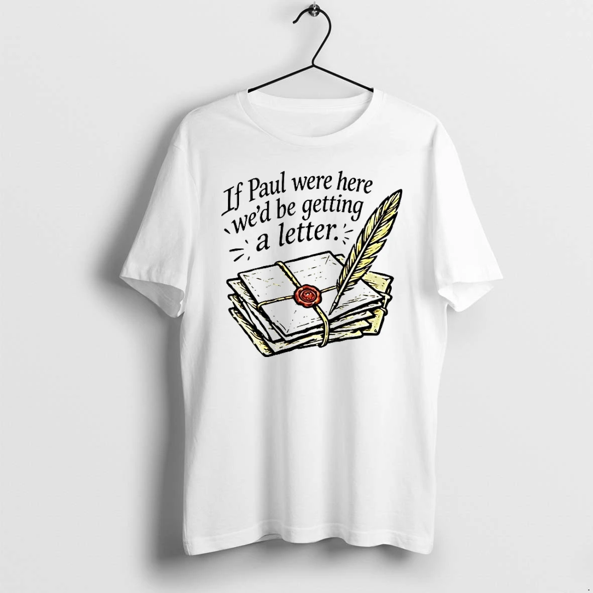 Officials If Paul Were Here Wed Be Getting A Letter T Shirt Sweater Hoodie