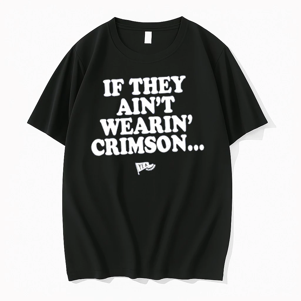 Officials If They Aint Wearin Crimson Merch T Shirt Sweater Hoodie