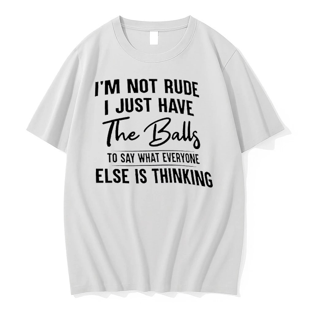 Officials Im Not Rude I Just Have The Balls To Say What Everyone Else Is Thinking Premium T Shirt Sweatshirt Hoodie