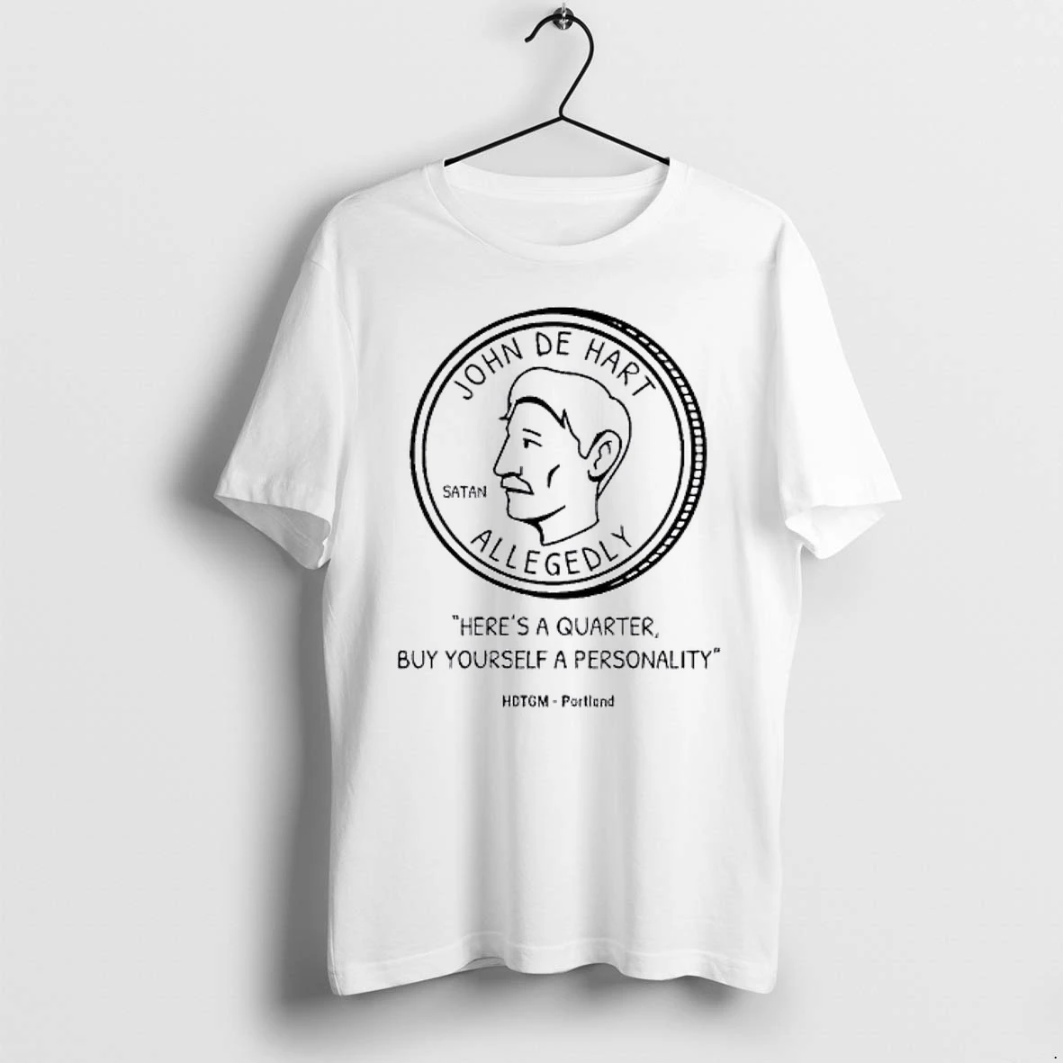 Officials John De Hart Allegedly Heres A Quarter Buy Yourself A Personality Premium T Shirt Sweatshirt Hoodie