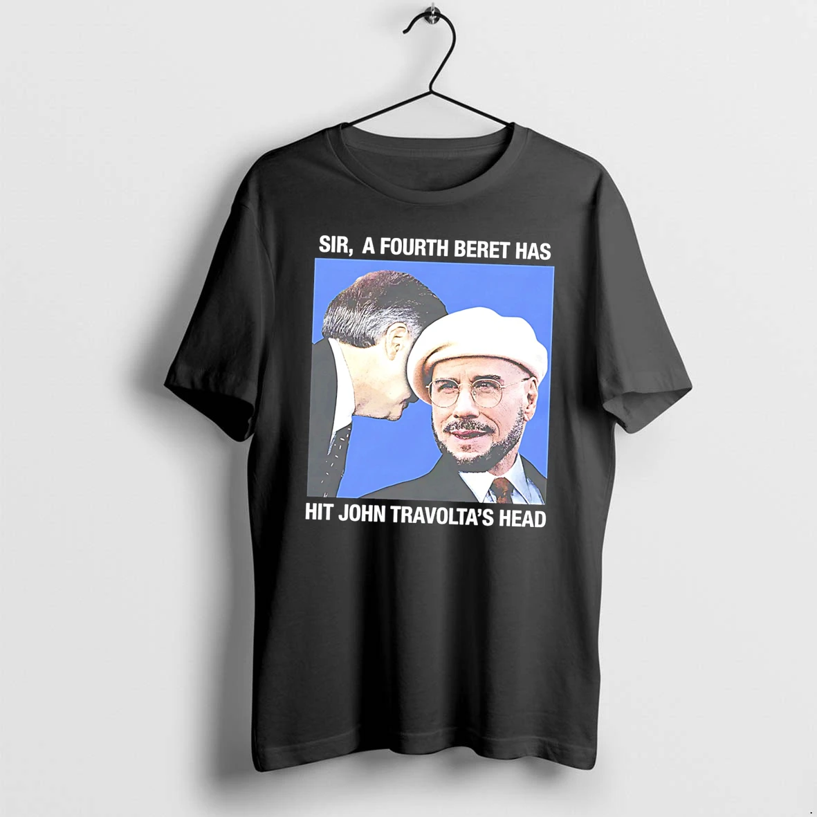 Officials John Travolta Sir A Fourth Beret Has Hit Actors Head Tee T Shirt Sweater Hoodie