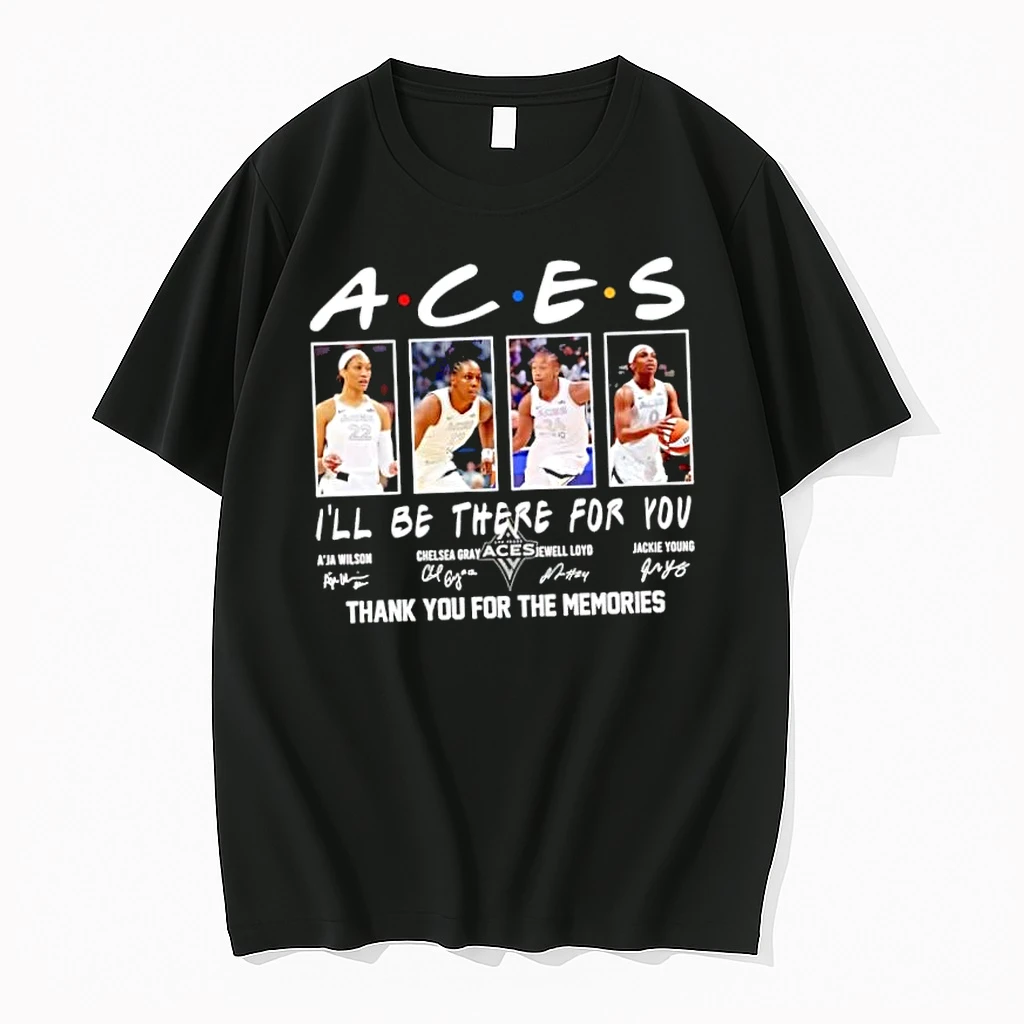 Officials Las Vegas Aces Ill Be There For You Aja Wilson Chelsea Gray Jewell Loyd Jackie Young Signature Premium T Shirt Sweatshirt Hoodie