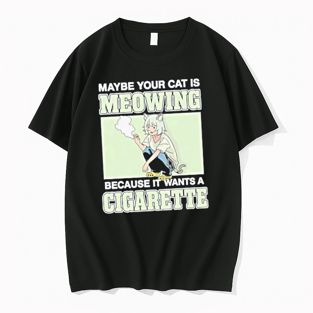 Officials Maybe Your Cat Is Meowing Because It Wants A Cigarette Merch T Shirt Sweater Hoodie