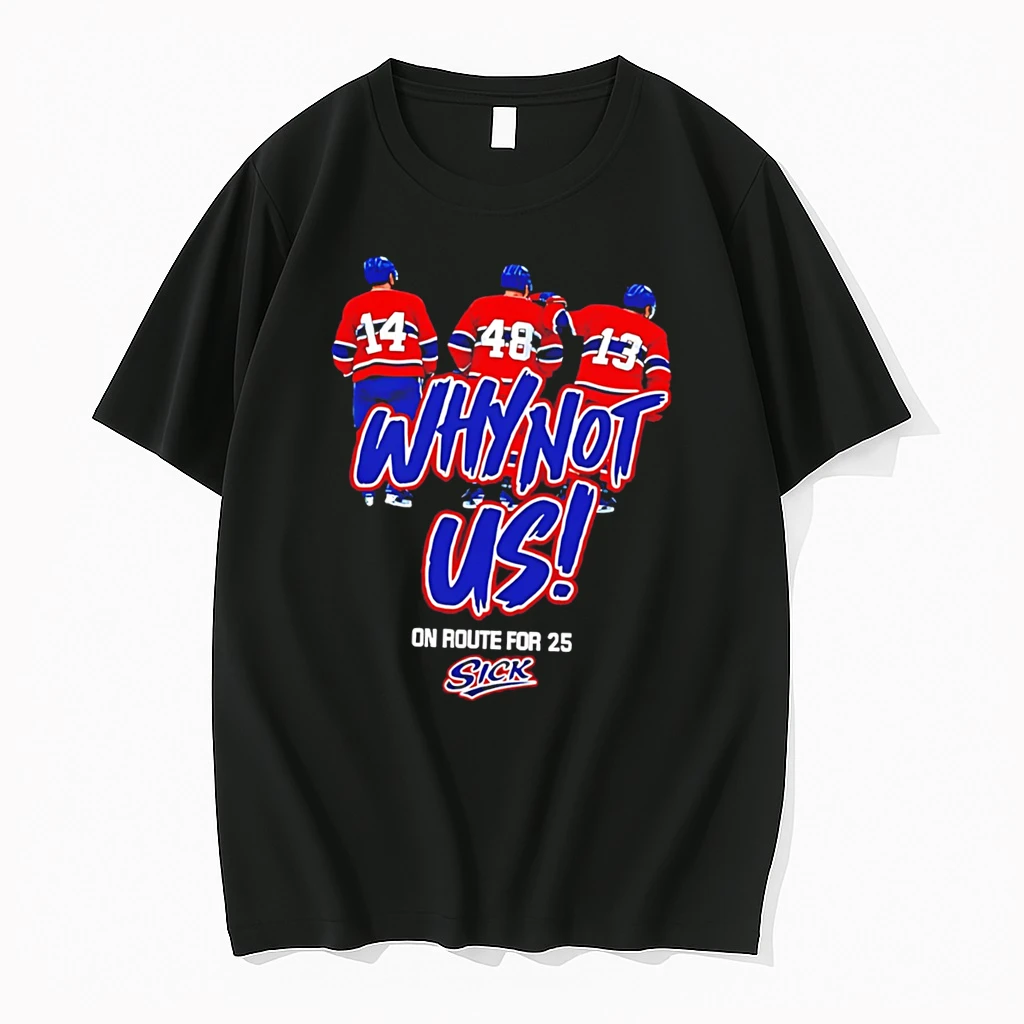 Officials Montreal Canadiens Why Not Us On Route For 25 Sick Tee T Shirt Sweater Hoodie