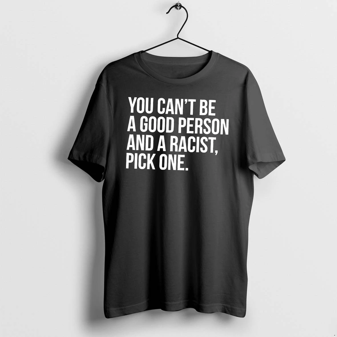 Officials Moral Stance Inspirational You Can T Be A Good Person And A Racist Black Premium T Shirt Sweatshirt Hoodie